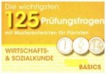 Die wichtigsten 125 Prüfungsfragen: Wirtschafts- & Sozialkunde