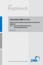 Sanierung von Entwässerungssystemen außerhalb von Gebäuden - Teil 1: Planung und Überwachung von Sanierungsmaßnahmen