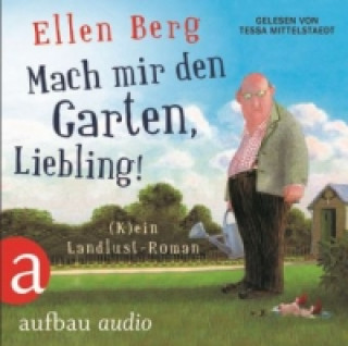 Mach mir den Garten, Liebling!, 6 Audio-CDs