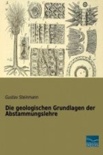 Die geologischen Grundlagen der Abstammungslehre