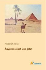 Ägypten einst und jetzt