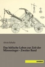 Das höfische Leben zur Zeit der Minnesinger - Zweiter Band