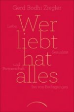 Wer liebt hat alles