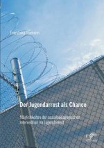 Jugendarrest als Chance