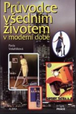 Průvodce všedním životem v moderní době