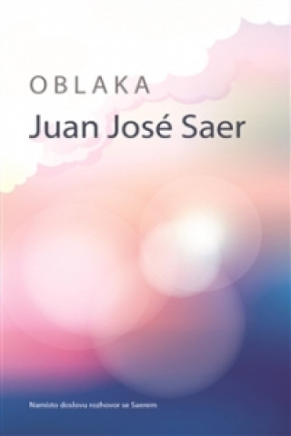 Juan José Saer - Oblaka