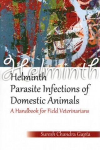 Helminth Parasite Infections of Domestic Animals: a Handbook for Field Veterinarians