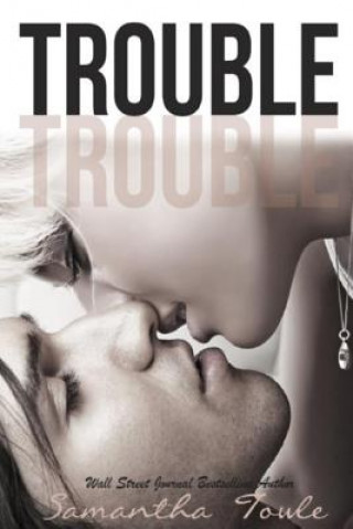Trouble (Samantha Towle)(Puha kötésű)