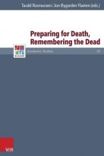 Preparing for Death, Remembering the Dead