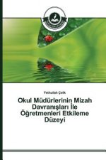 Okul Mudurlerinin Mizah Davranışları İle OEğretmenleri Etkileme Duzeyi