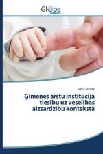Ģimenes ārstu institūcija tiesību uz veselības aizsardzību kontekstā