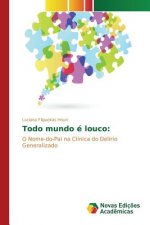 Todo mundo e louco