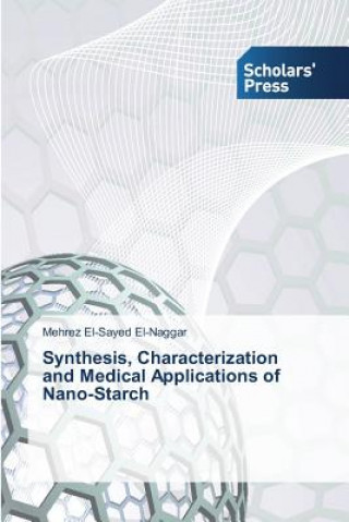 Synthesis, Characterization and Medical Applications of Nano-Starch