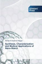 Synthesis, Characterization and Medical Applications of Nano-Starch