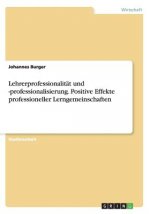 Lehrerprofessionalitat und -professionalisierung. Positive Effekte professioneller Lerngemeinschaften