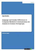 Language and Gender Differences in Computer-Mediated Communication. An Analysis in German Newsgroups