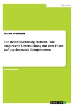 Redeflussstoerung Stottern. Eine empirische Untersuchung mit dem Fokus auf psychosoziale Komponenten