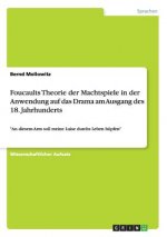 Foucaults Theorie der Machtspiele in der Anwendung auf das Drama am Ausgang des 18. Jahrhunderts