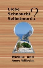 Liebe - Sehnsucht - Selbstmord?