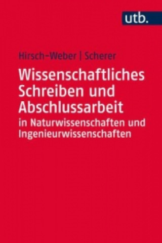 Wissenschaftliches Schreiben und Abschlussarbeit in Natur- und Ingenieurwissenschaften