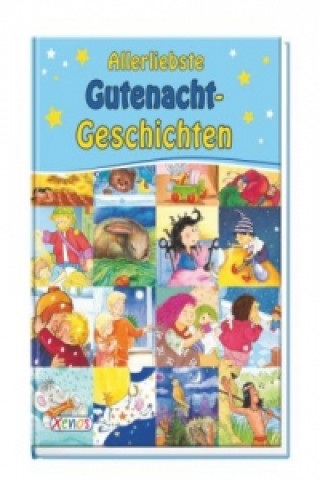 Allerliebste Gutenacht-Geschichten