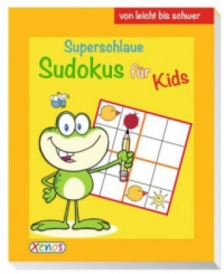 Superschlaue Sudokus für Kids (Frosch)