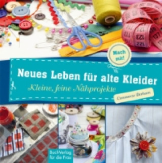 Neues Leben für alte Kleider (Constanze Derham)(Pevná)