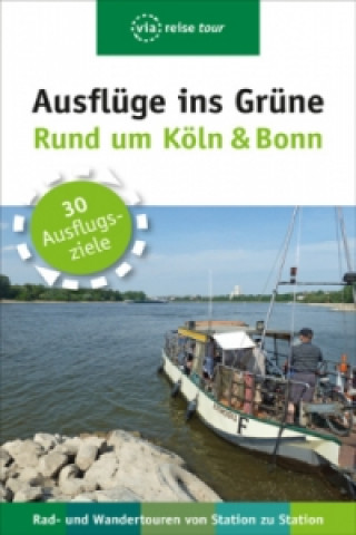 Ausflüge ins Grüne - Rund um Köln & Bonn