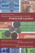 Peňažná reforma v Československu v roku 1953- Príbeh ľudí a peňazí