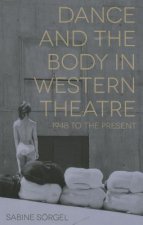 Dance and the Body in Western Theatre