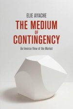 Medium of Contingency