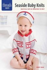 Threads Selects: Seaside Baby Knits: Nautical Hats & Sweaters to Knit