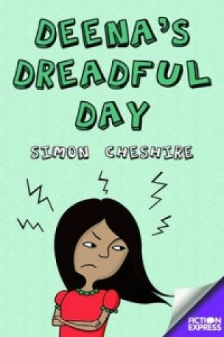 Fiction Express: Deena's Dreadful Day