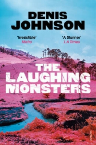 Laughing Monsters (Denis Johnson)(Puha kötésű)