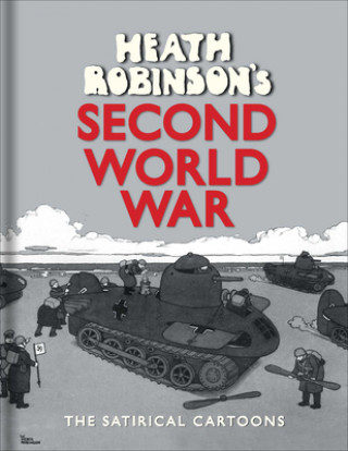 Heath Robinson's Second World War