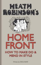 Heath Robinson's Home Front