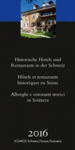 Historische Hotels und Restaurants in der Schweiz 2016