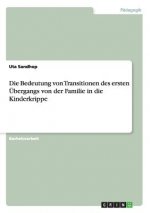 Bedeutung von Transitionen des ersten UEbergangs von der Familie in die Kinderkrippe