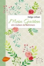 Mein Garten - ein Geben & Nehmen