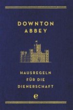 Downton Abbey - Hausregeln für die Dienerschaft