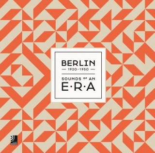 Berlin - 1920-1950 - Sounds Of An Era, m. 3 Audio-CDs