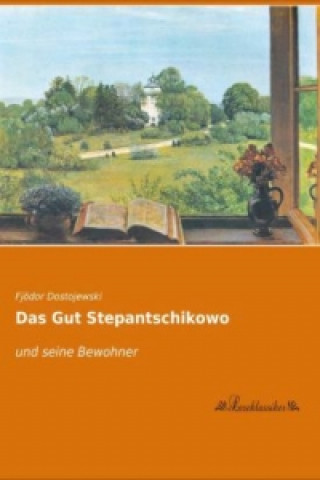 Das Gut Stepantschikowo