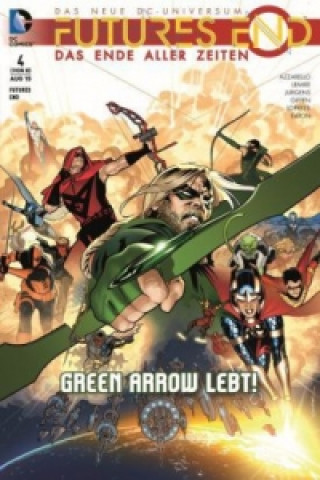 Futures End - Das Ende aller Zeiten - Green Arrow lebt!