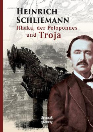 Ithaka, der Peloponnes und Troja