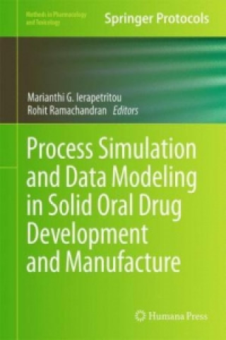 Process Simulation and Data Modeling in Solid Oral Drug Development and Manufacture