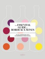 Essential Guide to Bordeaux Wines, The