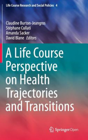 Life Course Perspective on Health Trajectories and Transitions