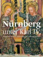 Nurnberg als Kunstzentrum des Heiligen Roemischen Reiches