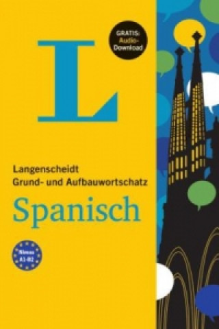 Langenscheidt Grund- und Aufbauwortschatz Spanisch