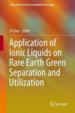 Application of Ionic Liquids on Rare Earth Green Separation and Utilization